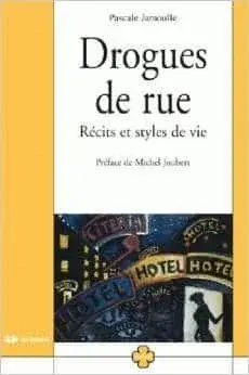 Couverture : Drogues de rue: Récits et styles de vie