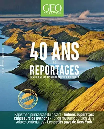 Couverture : 40 ans de reportages: Le monde vue par les plus grands photographes: GEO Collection
