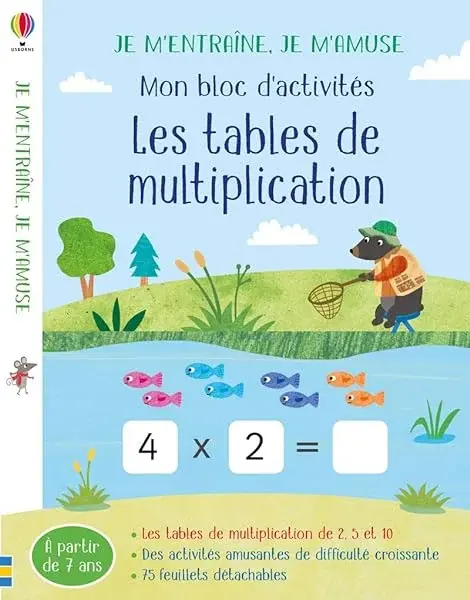 Couverture : Les tables de multiplication (2,5 et 10): Mon bloc d'activités: Je m'entraîne, je m'amuse