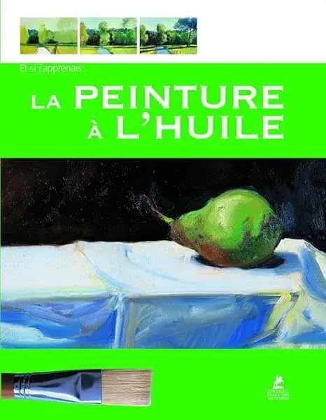 Couverture : Et si j'apprenais la peinture à l'huile