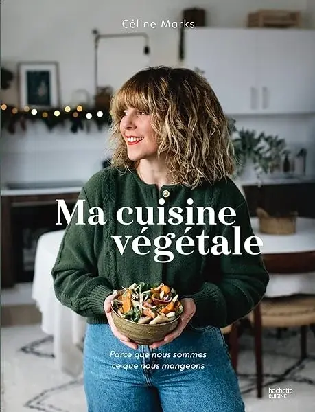 Couverture : Ma cuisine végétale: Parce que nous sommes ce que nous mangeons