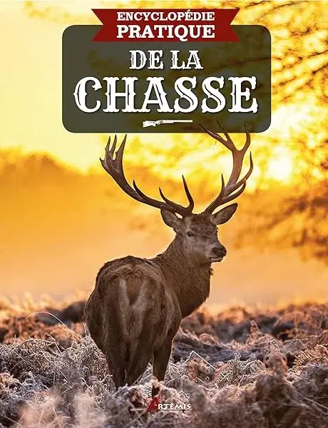 Couverture : ENCYCLOPEDIE PRATIQUE DE LA CHASSE