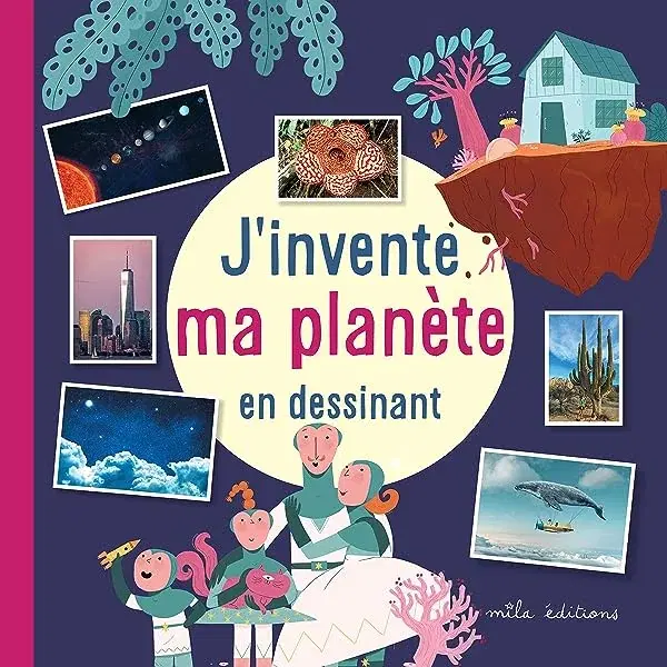 Couverture : J'invente ma planète en dessinant