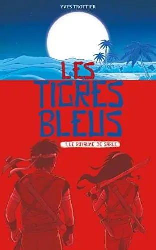 Couverture : Les tigres bleus T01: Le royaume de sable