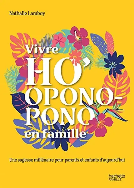 Couverture : Vivre Ho'Oponopono en famille