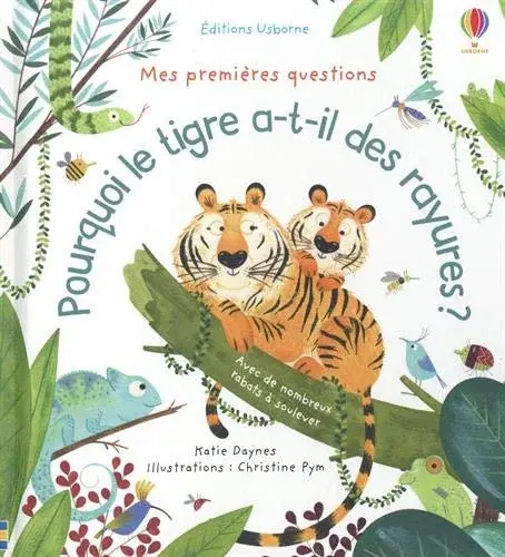 Couverture : Pourquoi le tigre a-t-il des rayures ?: Mes premières questions