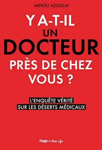 Couverture : Y'a-t-il un docteur près de chez vous ?: L'enquête vérité sur les déserts médicaux