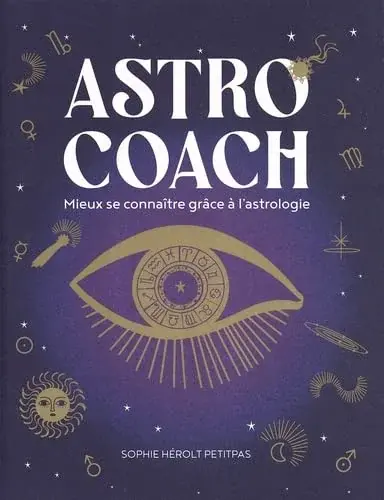 Couverture : Astro coach: Mieux se connaitre grâce à l'astrologie