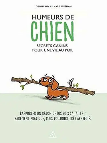 Couverture : Humeur de chien: Secrets canins pour une vie au poil