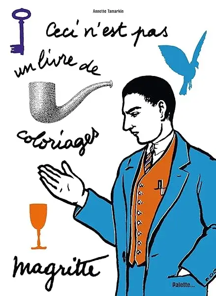 Couverture : Magritte: ceci n'est pas un livre de coloriages