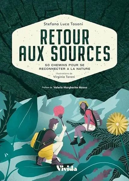 Couverture : Retour aux sources: 50 chemins pour se reconnecter à la nature