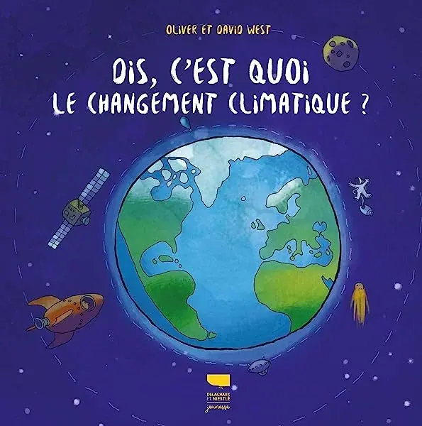 Couverture : Dis, c'est quoi le changement climatique ?