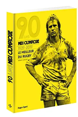 Couverture : 90 ans du Midi Olympique 1929-2019 Le meilleur du rugby