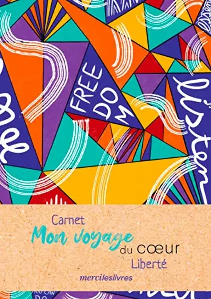 Couverture : Carnet Mon Voyage du coeur: Liberté