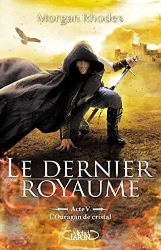 Couverture : Le dernier royaume: Acte V L'ouragan de cristal
