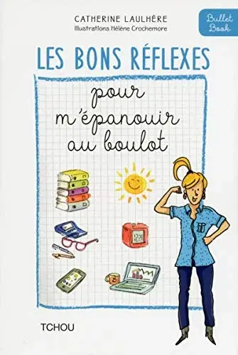 Couverture : Les Bons Réflexes pour m'épanouir au boulot