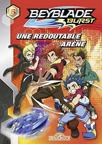 Couverture : Beyblade Burst: Tome 6: Une redoutable arène (6)
