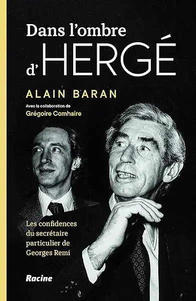 Couverture : Dans l'ombre d'Hergé: Les confidences du secrétaire particulier de Georges Remi