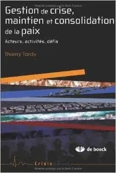 Couverture : Gestion de crise, maintien et consolidation de la paix: Acteurs, activités, défis