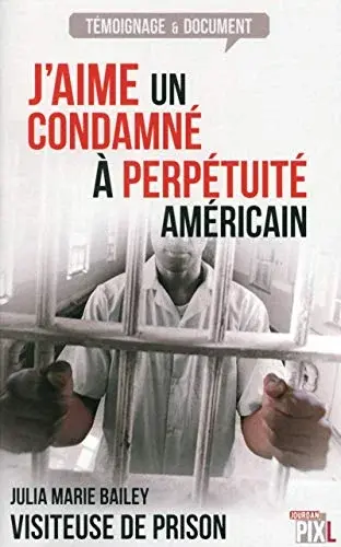 Couverture : J'aime un condamné à perpétuité Américain