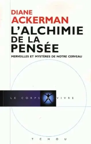 Couverture : L’alchimie de la pensée: Merveilles et mystères du cerveau