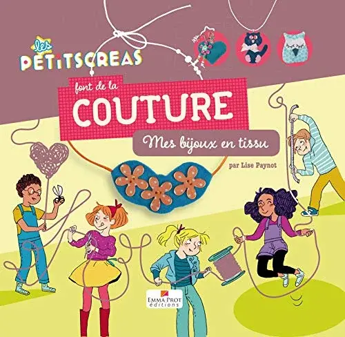 Couverture : Les Petitscréas font de la couture: Mes bijoux en tissu