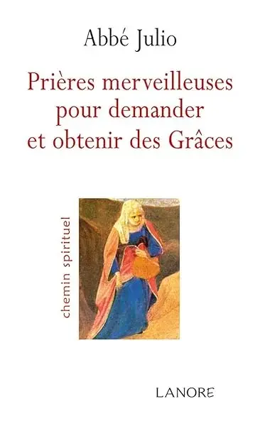Couverture : Prières merveilleuses pour demander et obtenir des Grâces
