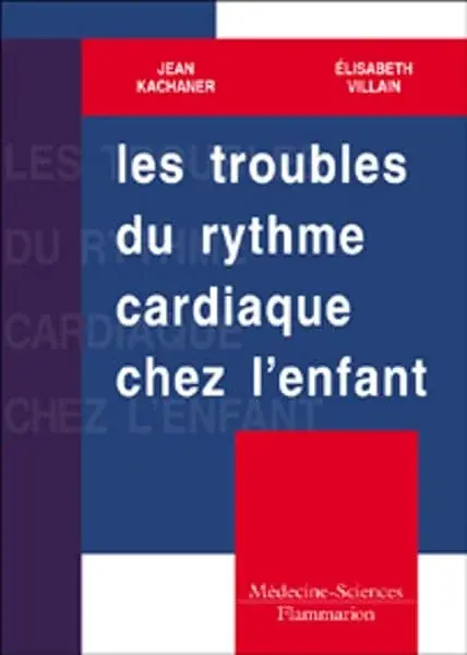 Couverture : Les troubles du rythme cardiaque chez l'enfant