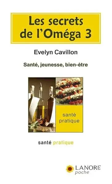 Couverture : Les secrets de l'Oméga 3: Santé, jeunesse, bien-être