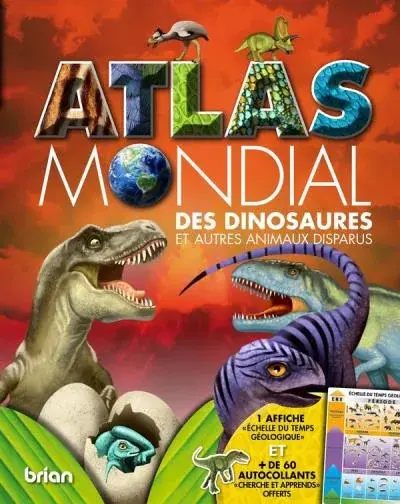 Couverture : Atlas mondial des dinosaures et autres animaux disparus