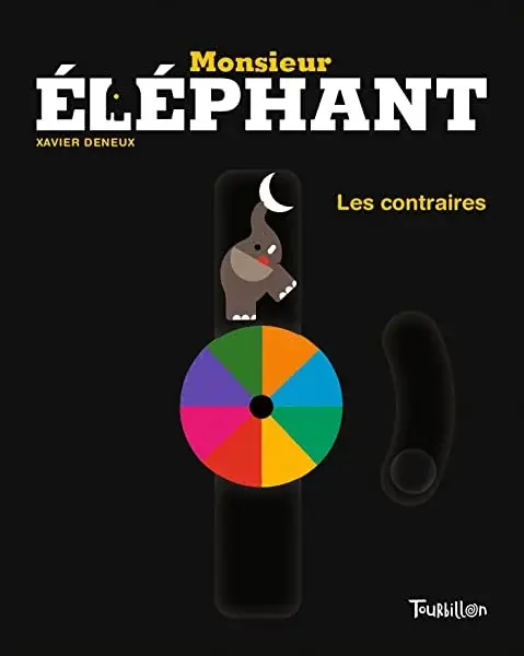 Couverture : Monsieur Éléphant: Les contraires