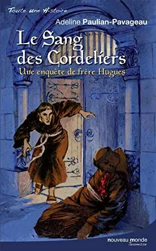 Couverture : Le sang des cordeliers: Une enquête de frère Hugues