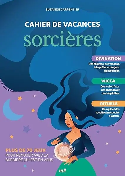 Couverture : Cahier de vacances: Sorcières: Plus de 70 jeux pour renouer avec la sorcière qui est en vous