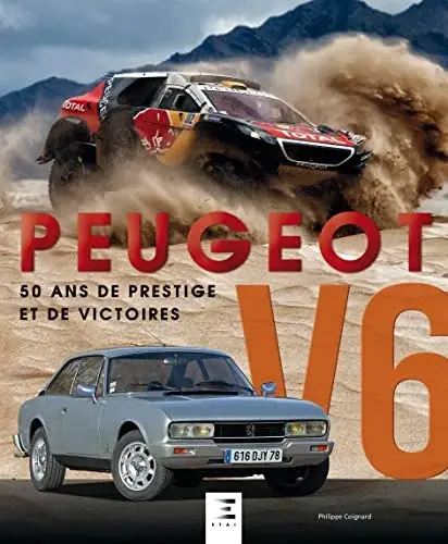 Couverture : Peugeot V6: 50 ans de prestige et de victoires