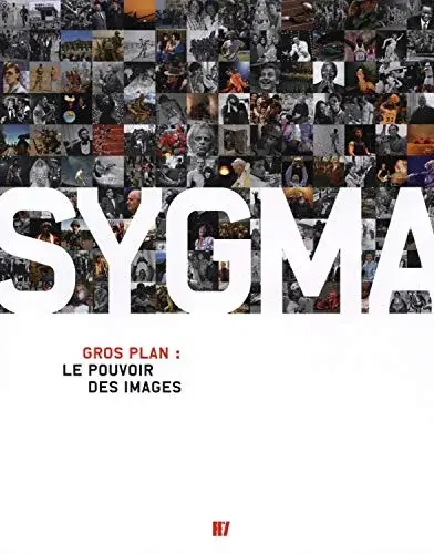 Couverture : Sygma Gros Plan le Pouvoir des Images