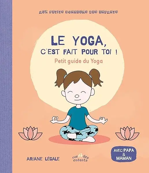 Couverture : Le Yoga, c'est fait pour toi !: Petit guide du Yoga