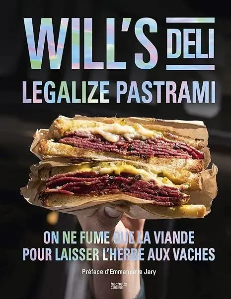 Couverture : Will's Deli: Legalize pastrami: On ne fume que la viande pour laisser l'herbe aux vaches