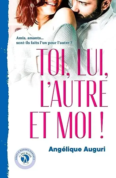 Couverture : Toi, lui, l’autre et moi !: Romance
