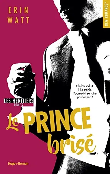 Couverture : Les héritiers: Tome 02: Le Prince brisé
