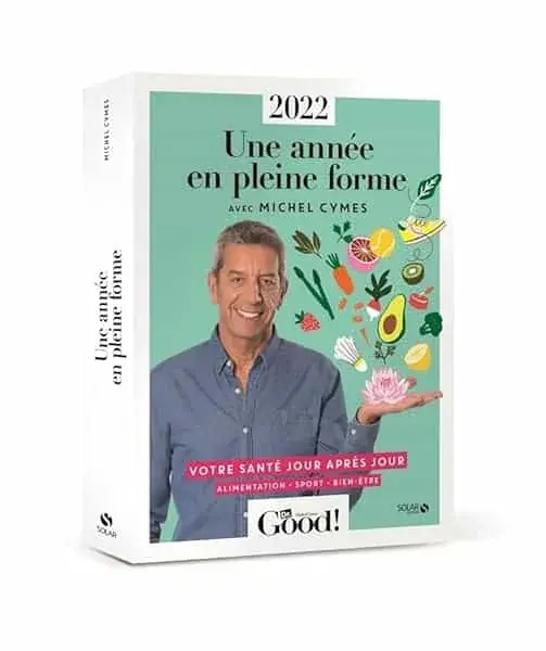 Couverture : Almanach Dr Good 2022. Une année en pleine forme avec Michel Cymes: Alimentation, sport, bien-être : Votre santé jour après jour