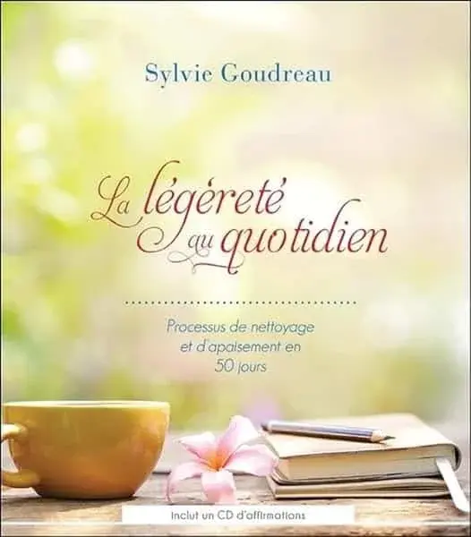 Couverture : La légèreté au quotidien: Processus de nettoyage et d'apaisement en 50 jours: Livre + CD