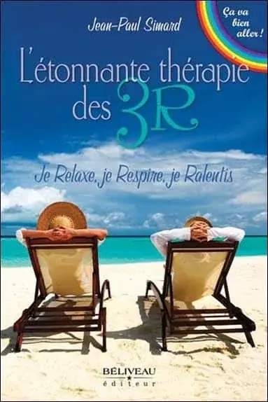 Couverture : L'étonnante thérapie des 3R: Je Relaxe, je Respire, je Ralentis