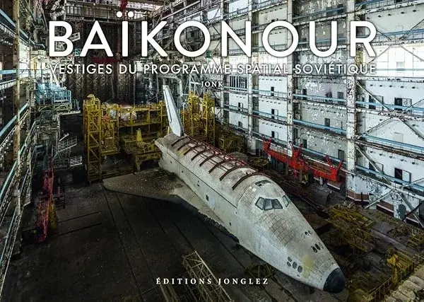 Couverture : Baïkonour: Vestiges du Programme Spatial Soviétique