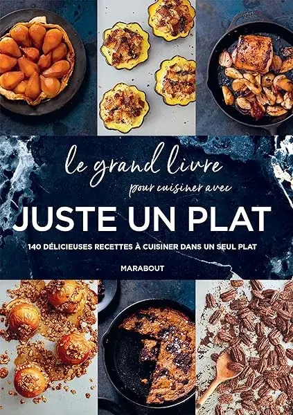 Couverture : Le grand livre pour cuisiner avec Juste un plat