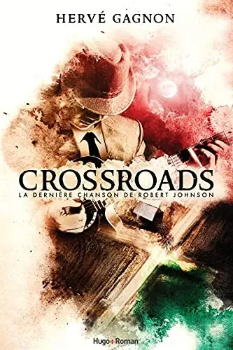 Couverture : Crossroads: La dernière chanson de Robert Johnson