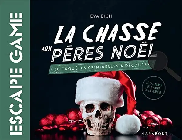 Couverture : Livre Escape Game: La chasse aux Pères Noël: 20 enquêtes criminelles à découper: Le calendrier de l'avent de la terreur