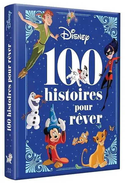 Couverture : DISNEY: PIXAR: 100 Histoires pour Rêver