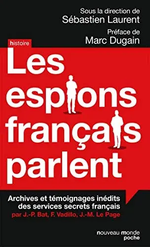 Couverture : Les espions français parlent: Achives et témoignages inédits des services secrets français