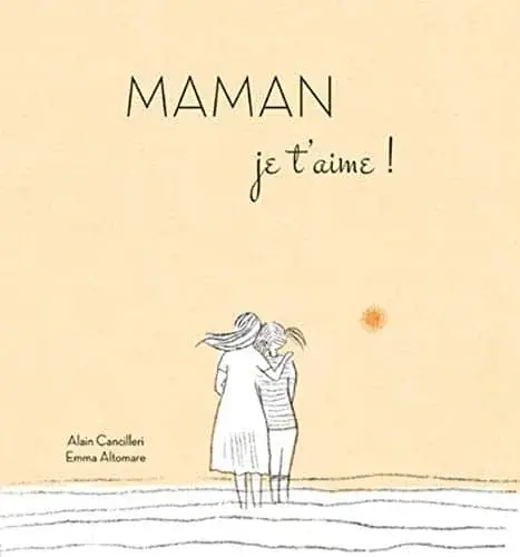 Couverture : Maman je t'aime !