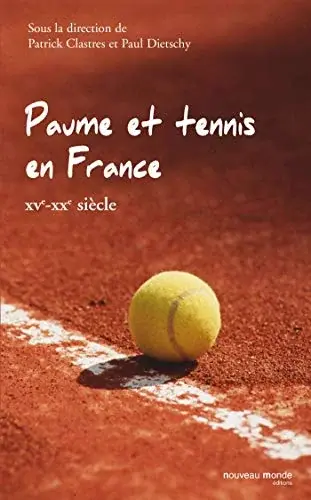 Couverture : Paume et tennis en France: XVème: XXème siècle
